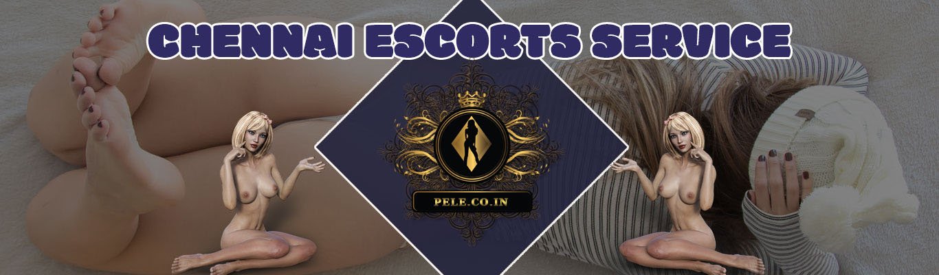 Chennai Escorts